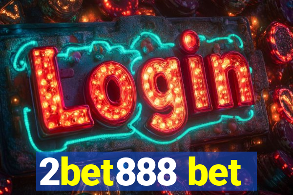2bet888 bet